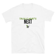 Load image into Gallery viewer, Tackle What's Next | Short-Sleeve Unisex T-Shirt (Black, White)