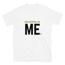 Load image into Gallery viewer, Investing in Me | Short-Sleeve Unisex T-Shirt (Black, White)