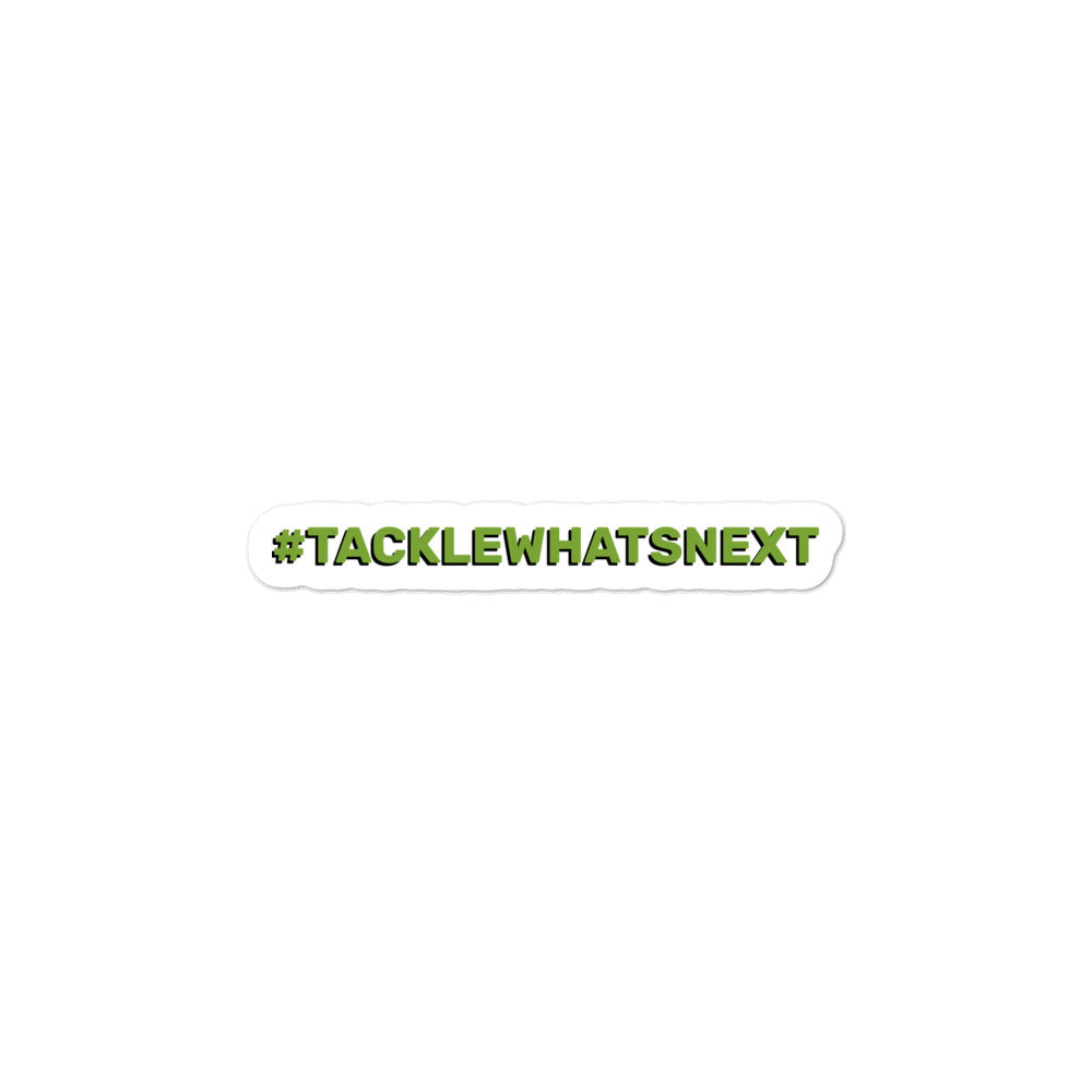 #TackleWhatsNext Sticker