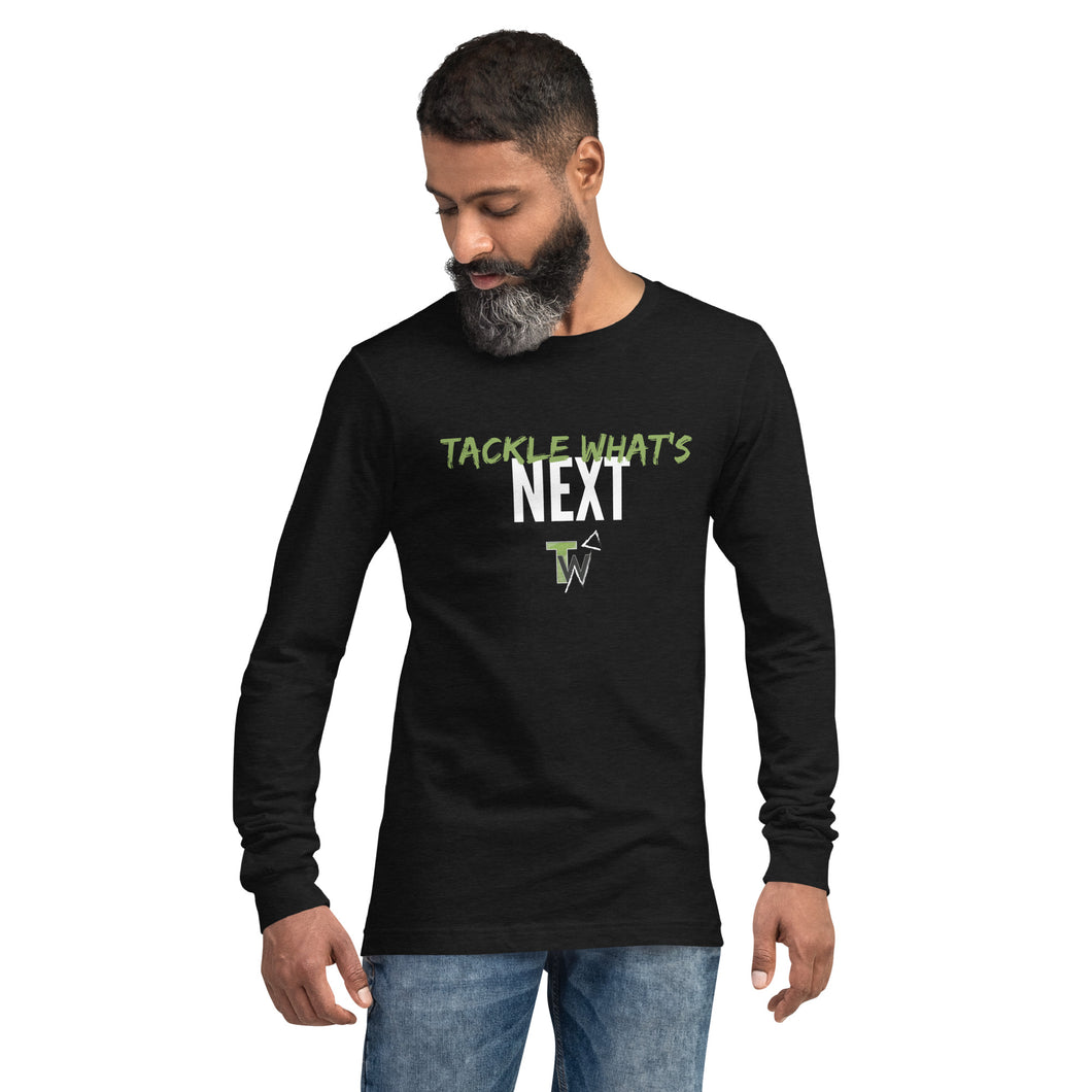 Tackle What's Next | Unisex Long Sleeve Tee