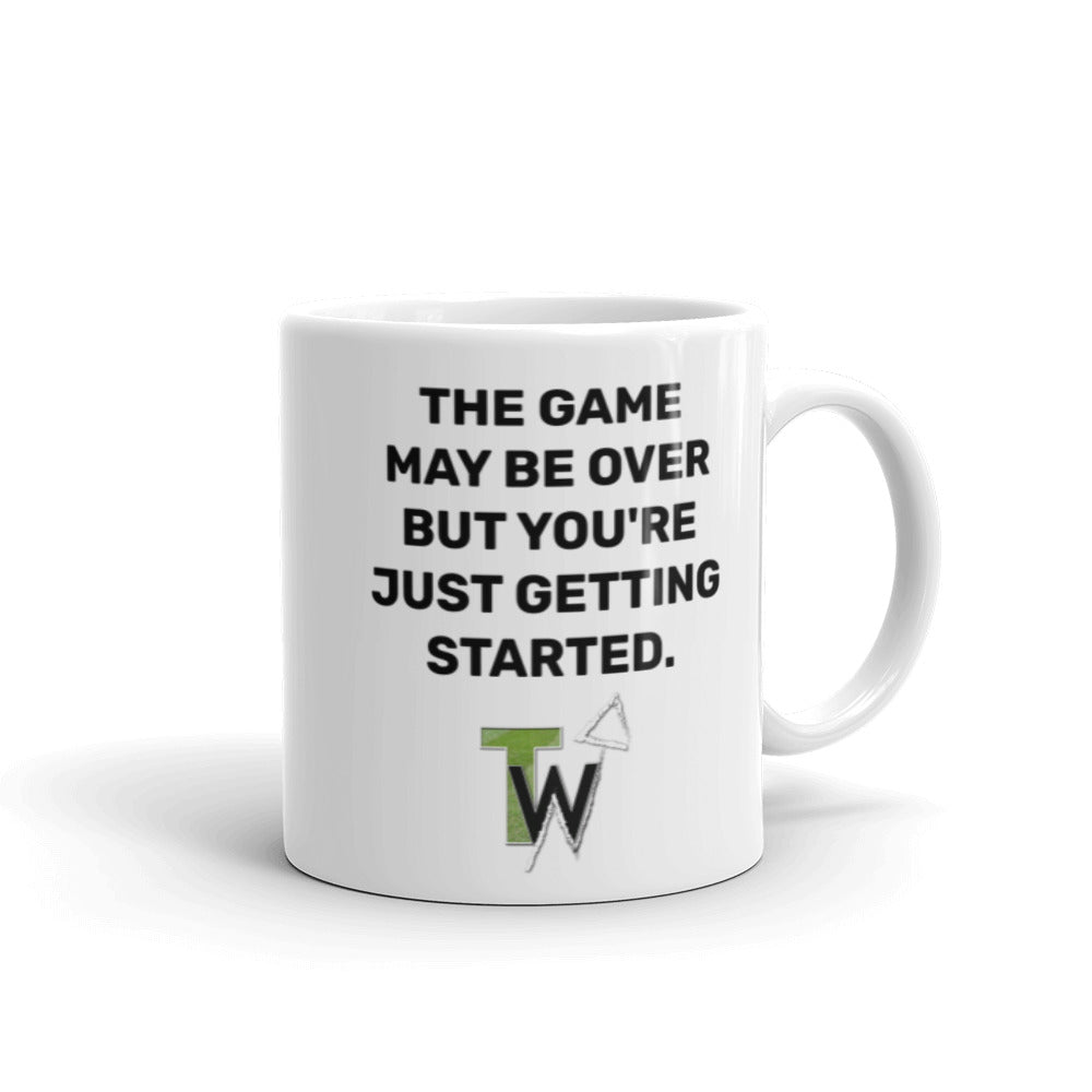 The Game May Be Over, But You're Just Getting Started Mug